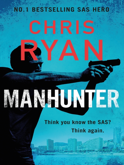 Title details for Manhunter by Chris Ryan - Wait list